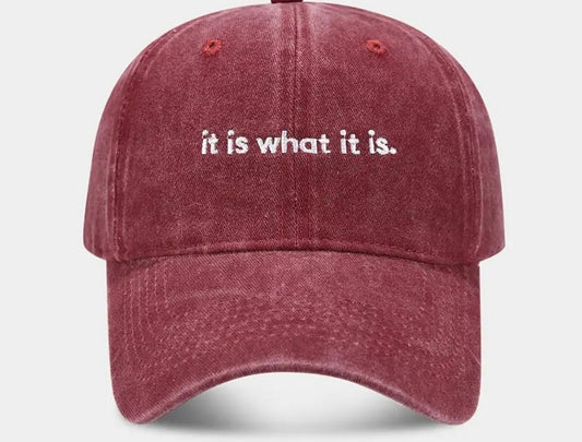 It is what it is - Washed
